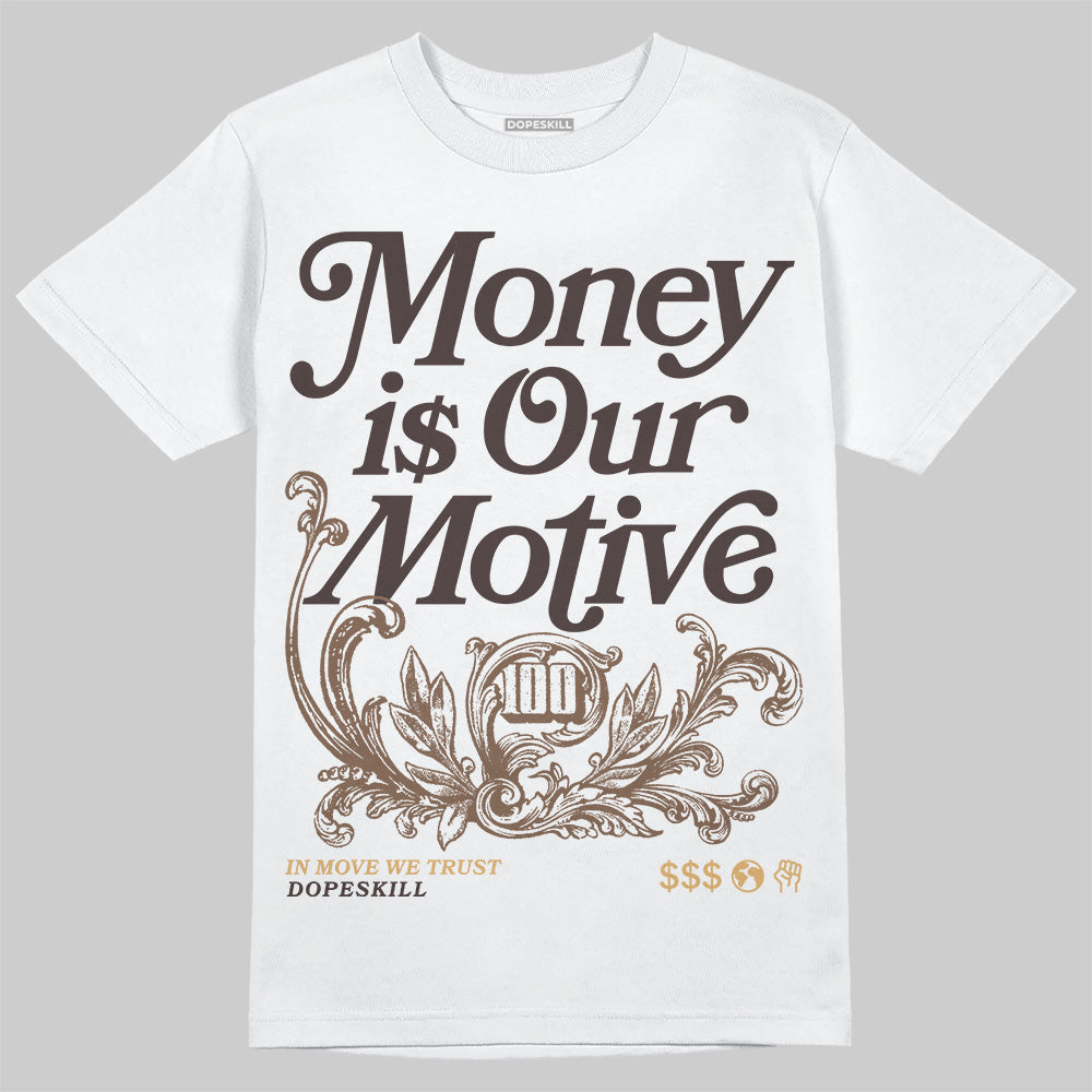 Earth 5s DopeSkill T-Shirt Money Is Our Motive Typo Graphic