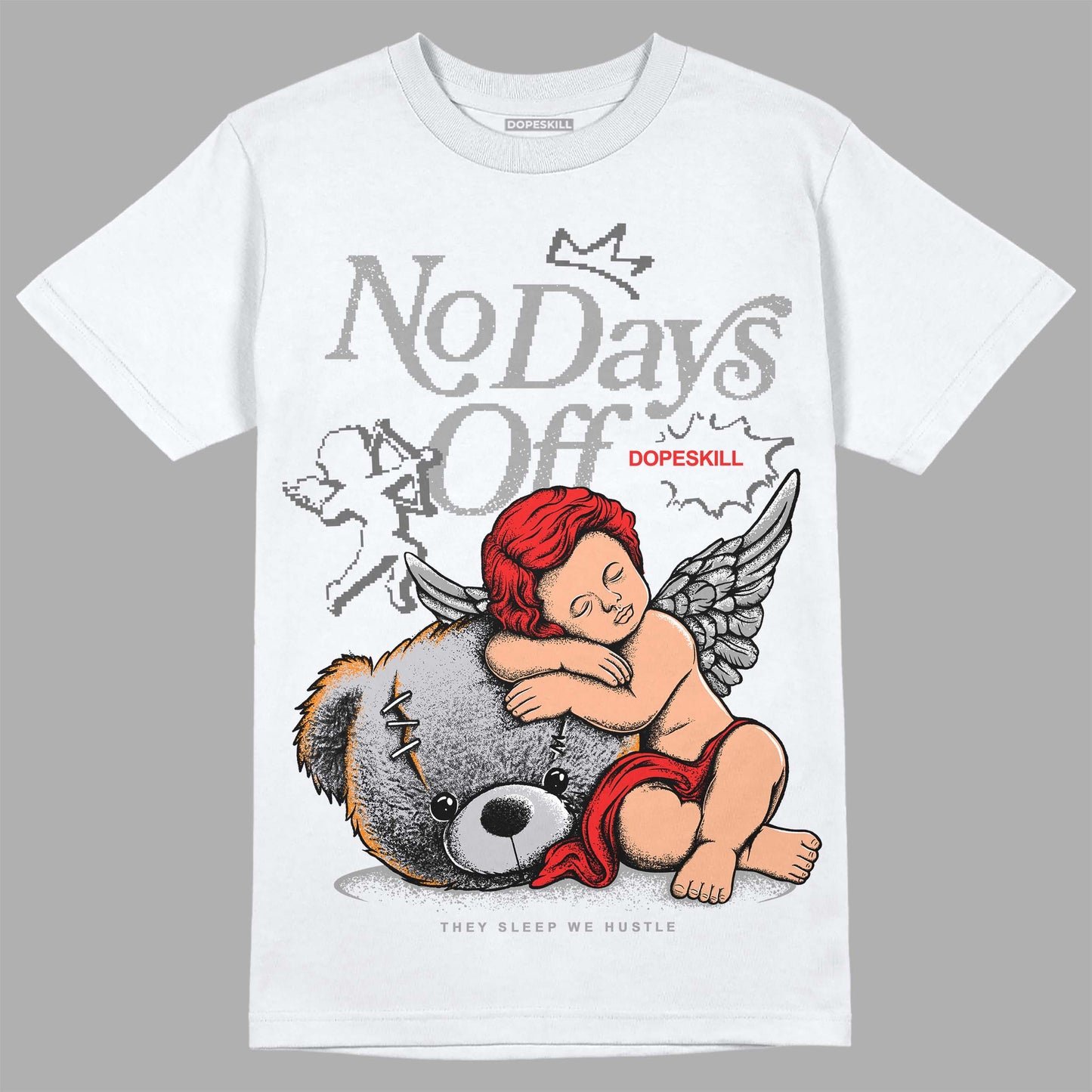 Grey Collection DopeSkill T-Shirt New No Days Off Graphic
