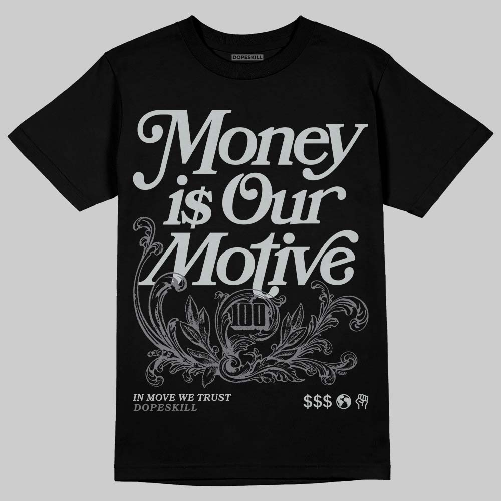 Fear 4s DopeSkill T-Shirt Money Is Our Motive Typo Graphic