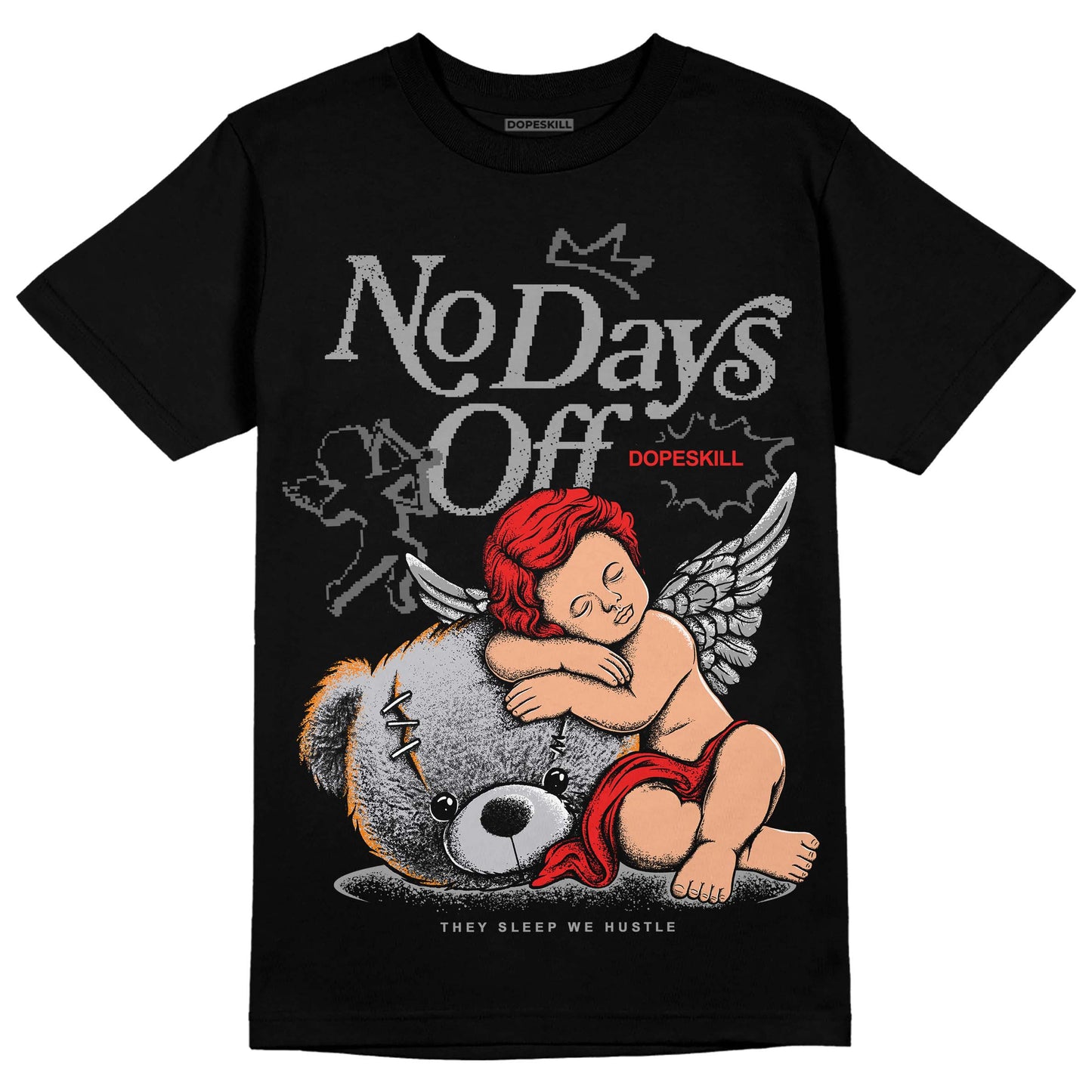 Grey Collection DopeSkill T-Shirt New No Days Off Graphic