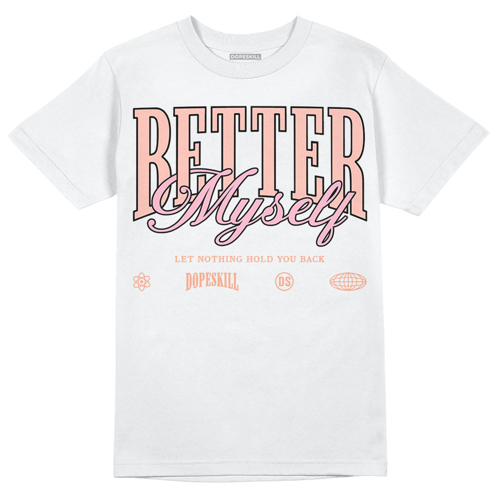 Legend Pink 11s DopeSkill T-Shirt Better Myself Graphic