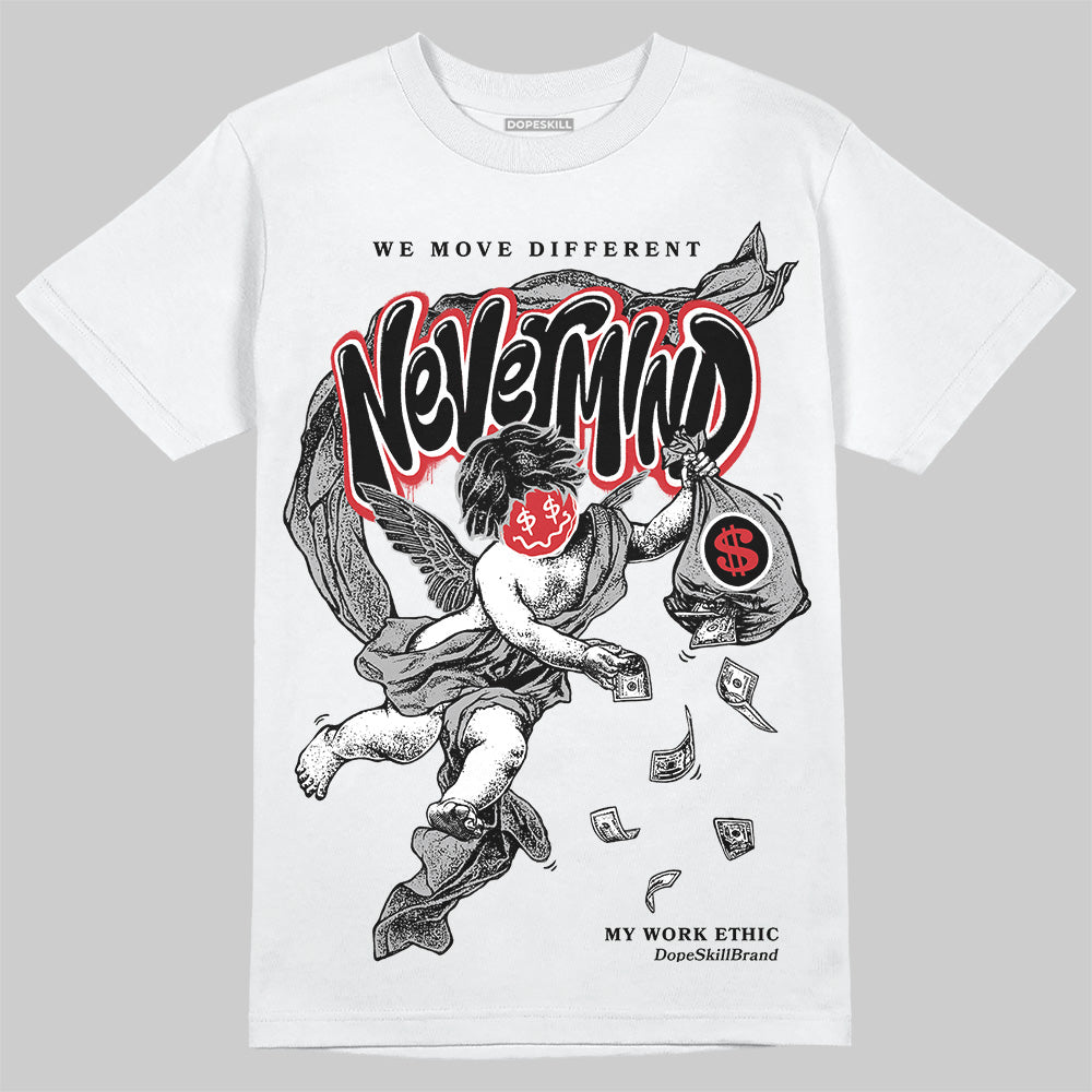 Black Cement 3s DopeSkill T-Shirt Nevermind Graphic