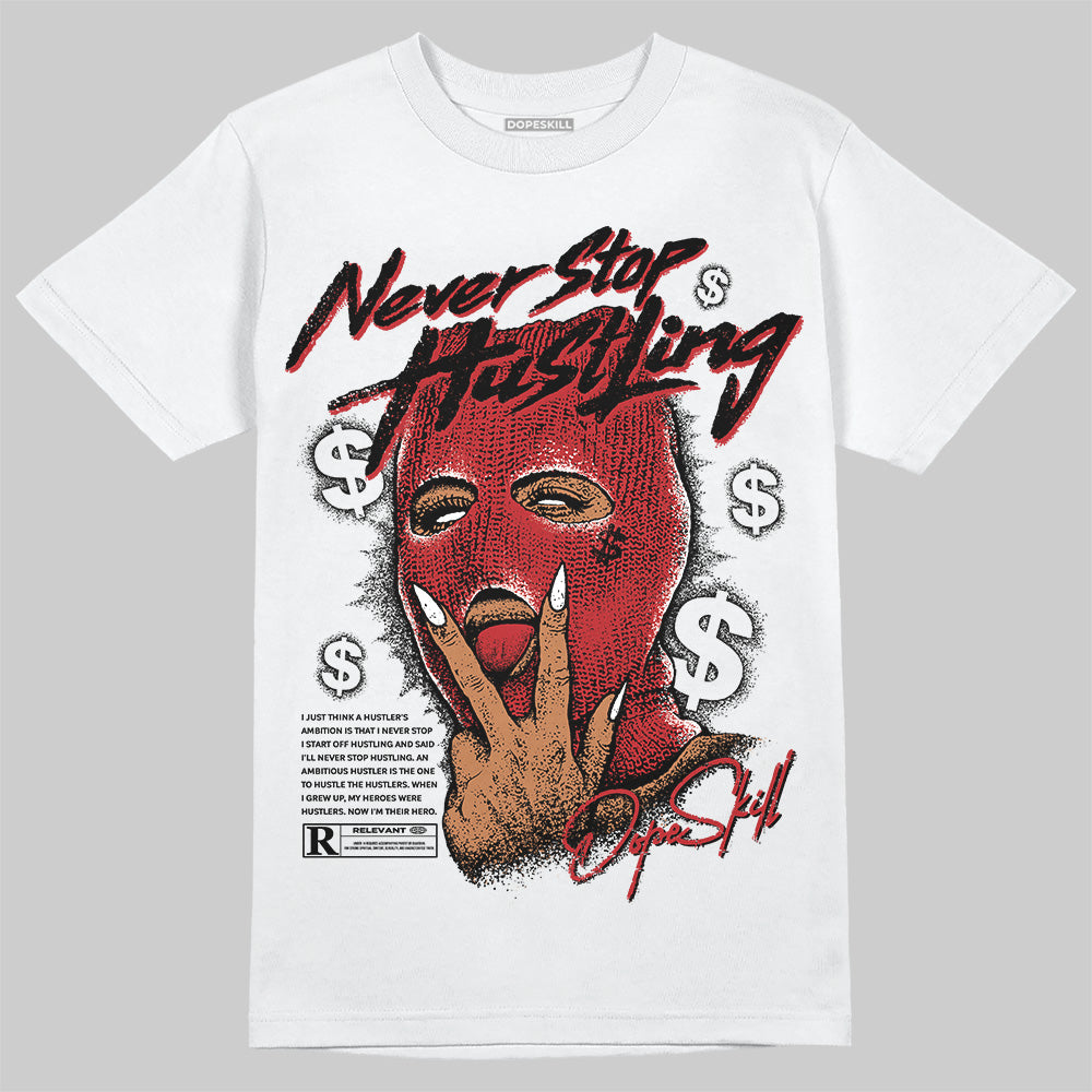 Black Toe Reimagined 1s DopeSkill T-Shirt Never Stop Hustling Graphic
