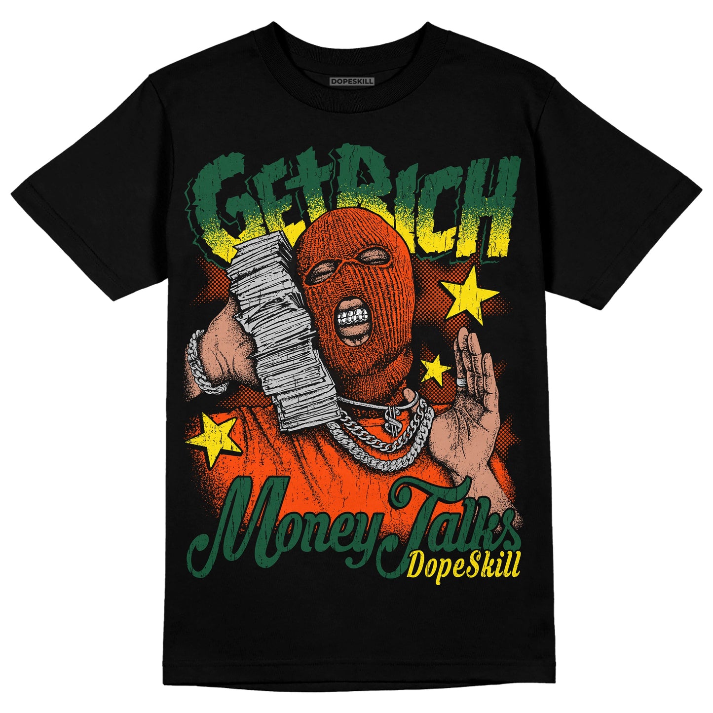 Dunk Low Team Dark Green Orange DopeSkill T-Shirt Get Rich Graphic