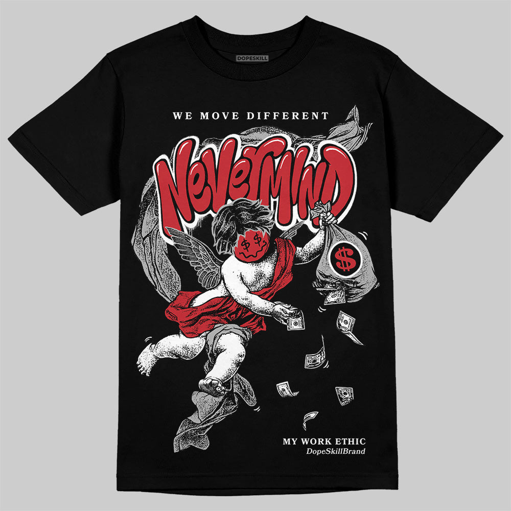 Bred 11s DopeSkill T-Shirt Nevermind Graphic