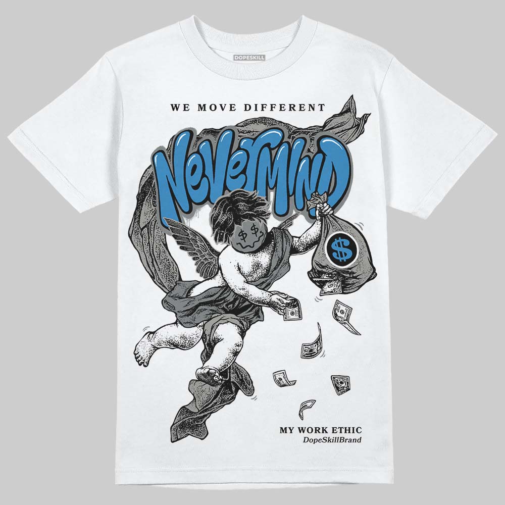 Cool Grey 9s DopeSkill T-Shirt Nevermind Graphic