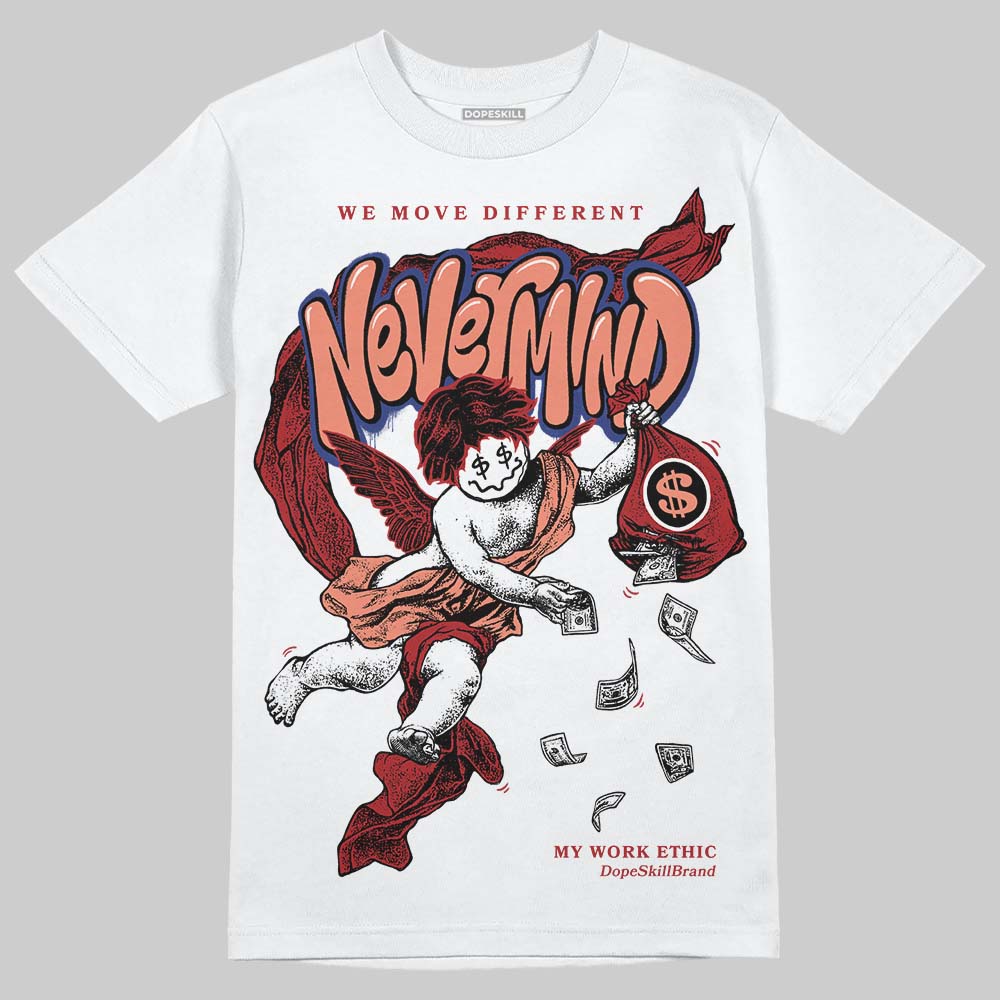 Rare Air Cinnabar 1s DopeSkill T-Shirt Nevermind Graphic