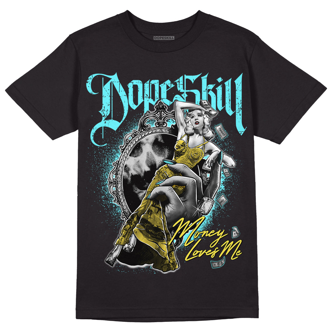 Aqua 5s DopeSkill T-Shirt Money Loves Me Graphic