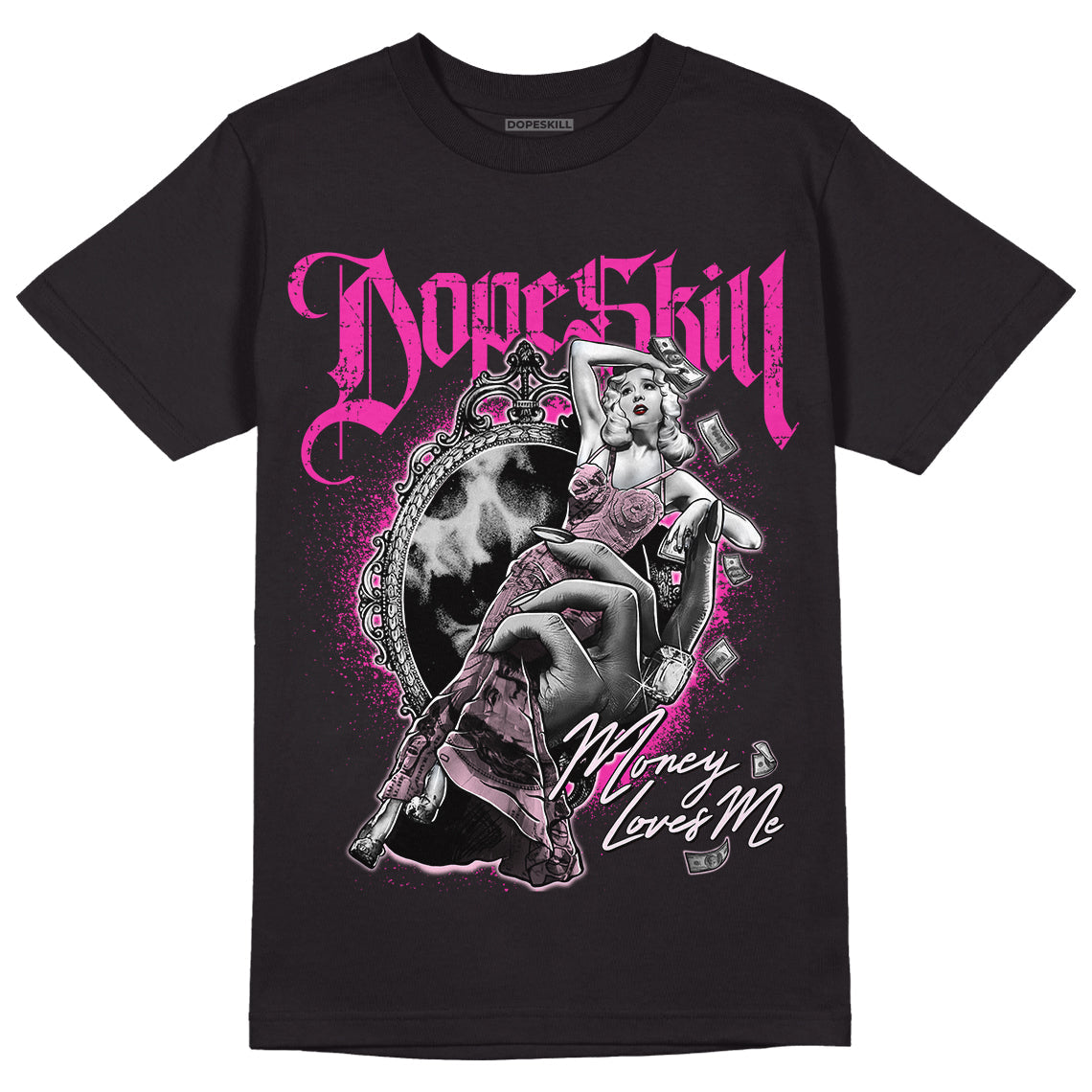 Triple Pink Dunk Low DopeSkill T-Shirt Money Loves Me Graphic