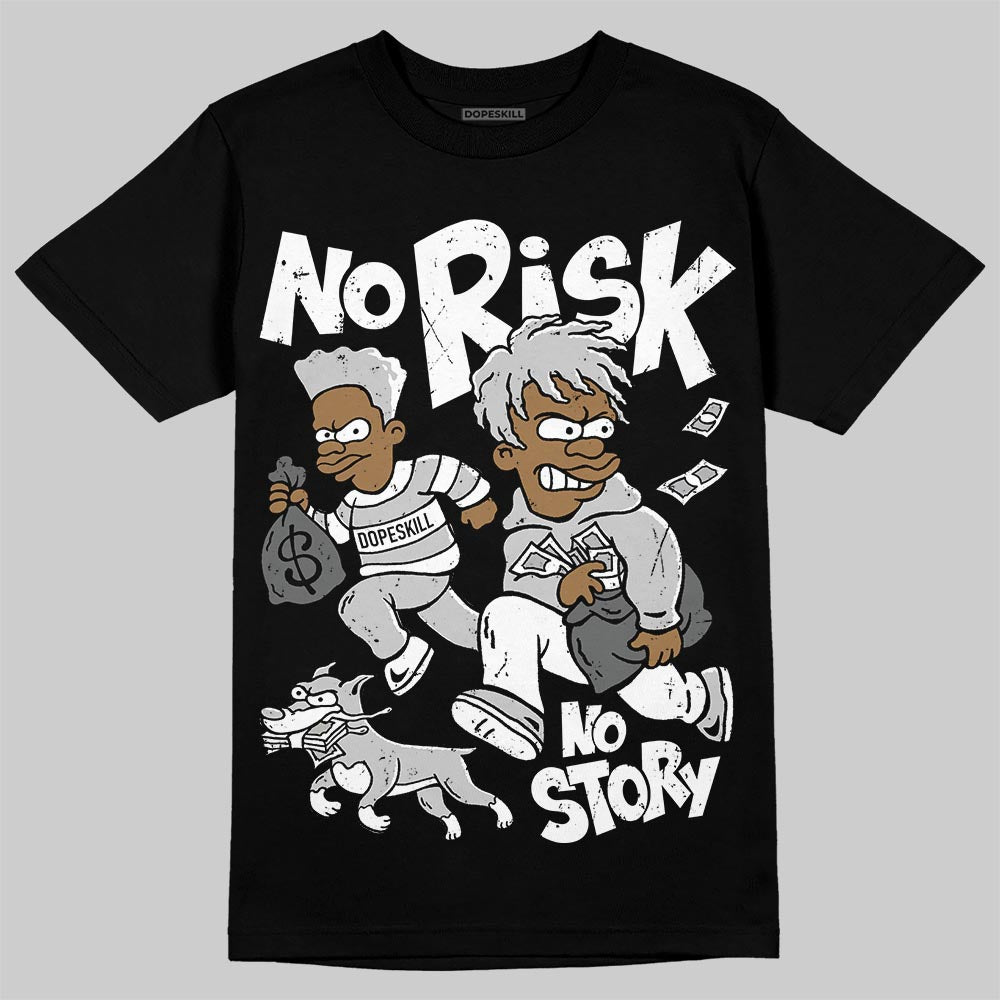 Foamposite One ‚ÄúTriple White‚Äù DopeSkill T-Shirt No Risk No Story Graphic