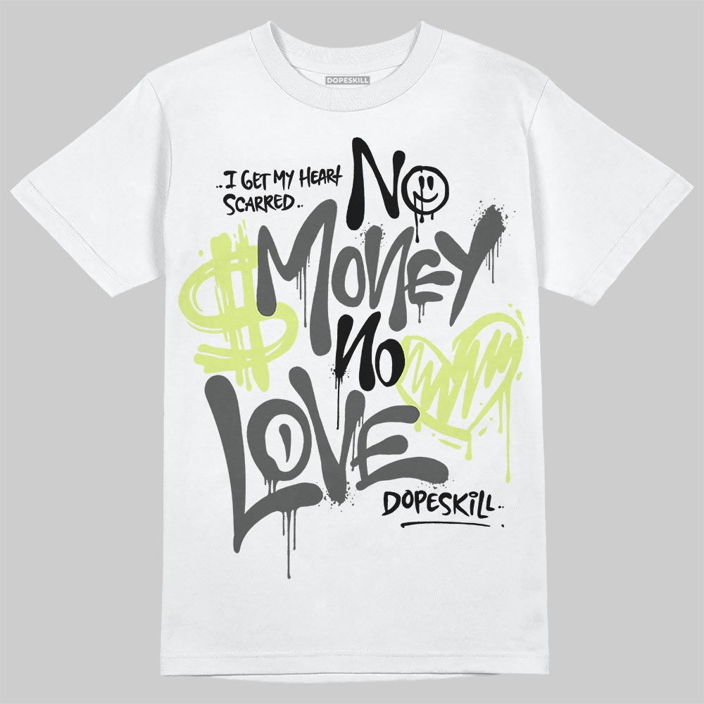 Light Lemon Twist 4s DopeSkill T-Shirt No Money No Love Typo Graphic