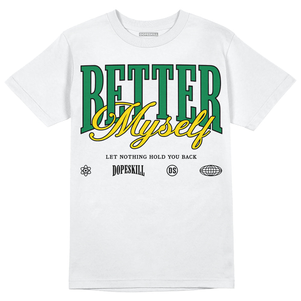 Lucky Green 5s DopeSkill T-Shirt Better Myself Graphic