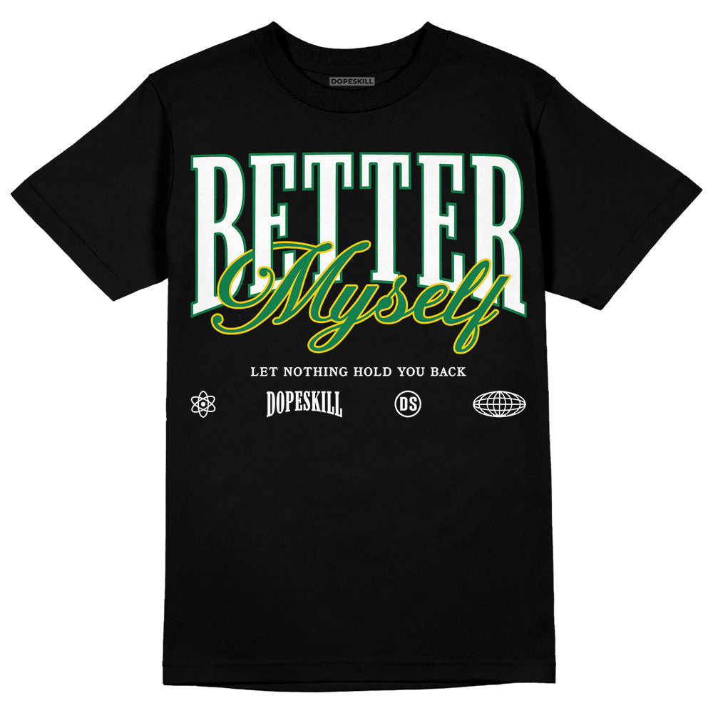 Lucky Green 5s DopeSkill T-Shirt Better Myself Graphic