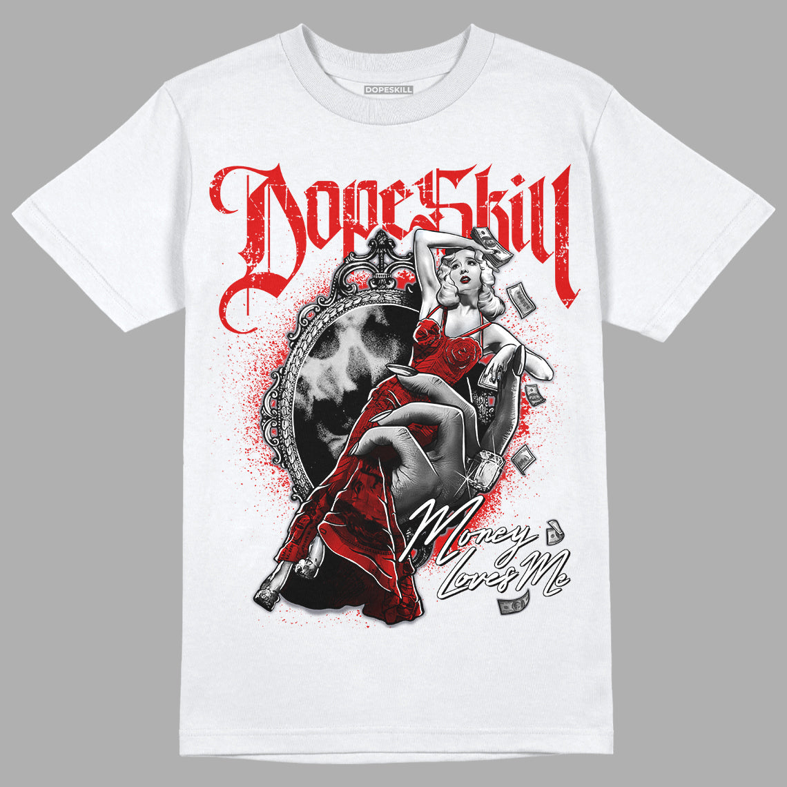Gym Red 9s DopeSkill T-Shirt Money Loves Me Graphic