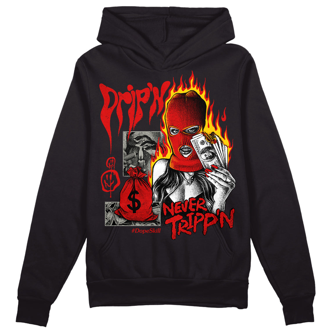 Fire Red 3s DopeSkill Hoodie Sweatshirt Drip'n Never Tripp'n Graphic