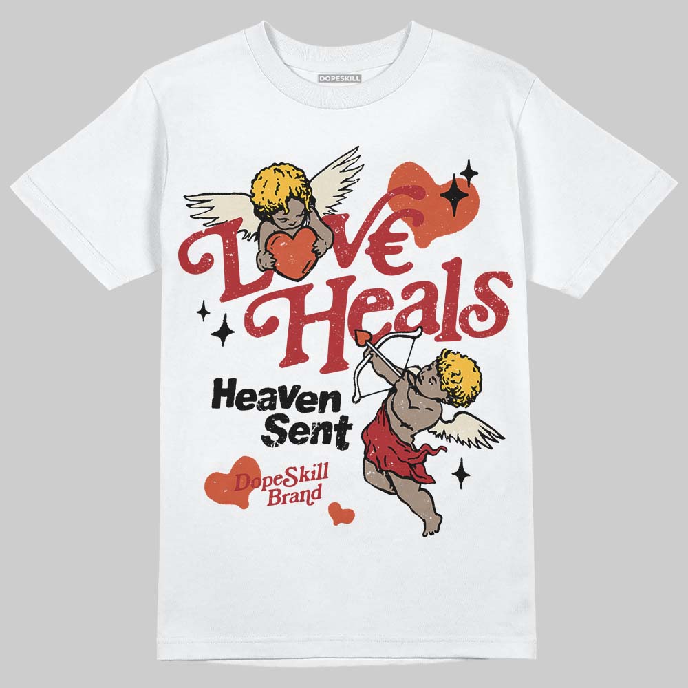Brick By Brick 4s DopeSkill T-Shirt New Love Heals Graphic