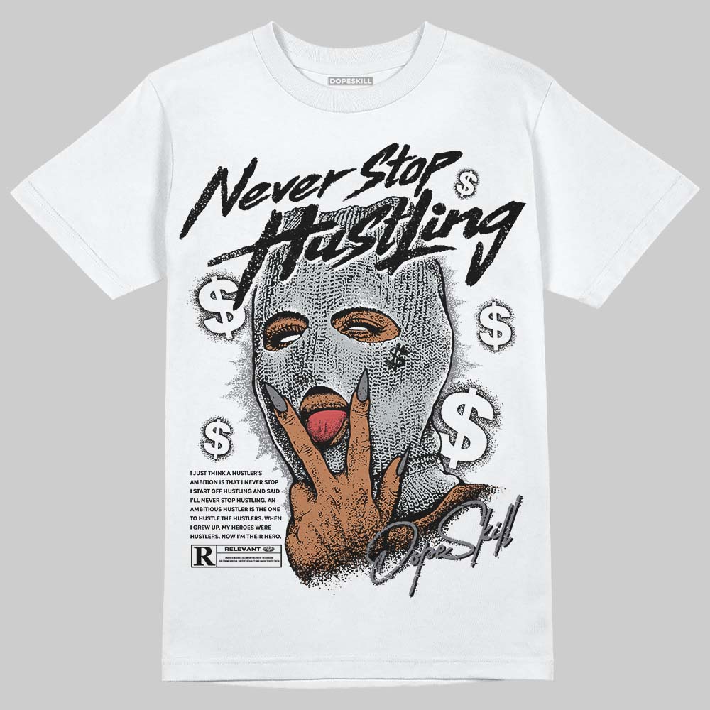 Fear 4s DopeSkill T-Shirt Never Stop Hustling Graphic