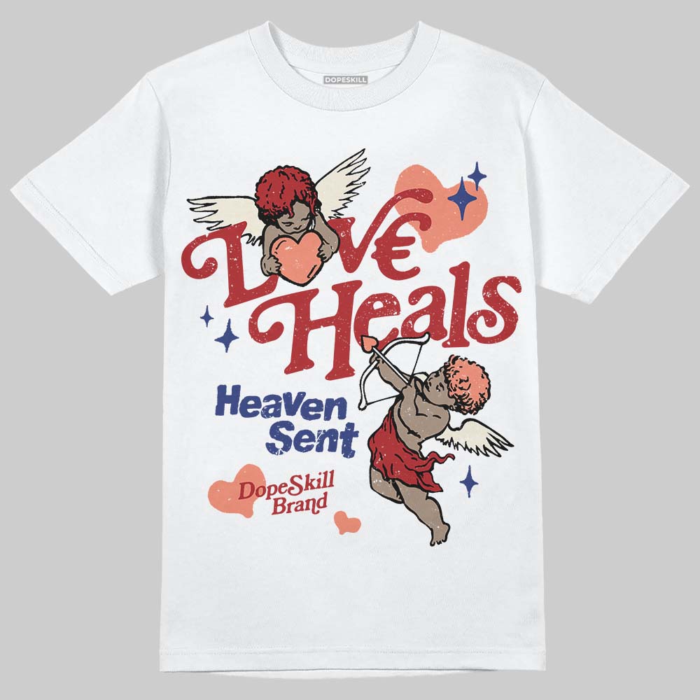 Rare Air Cinnabar 1s DopeSkill T-Shirt New Love Heals Graphic