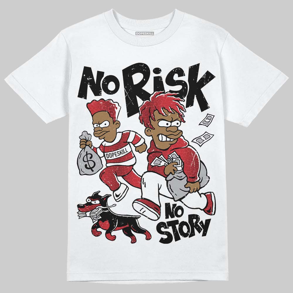 Ruby 1s DopeSkill T-Shirt No Risk No Story Graphic