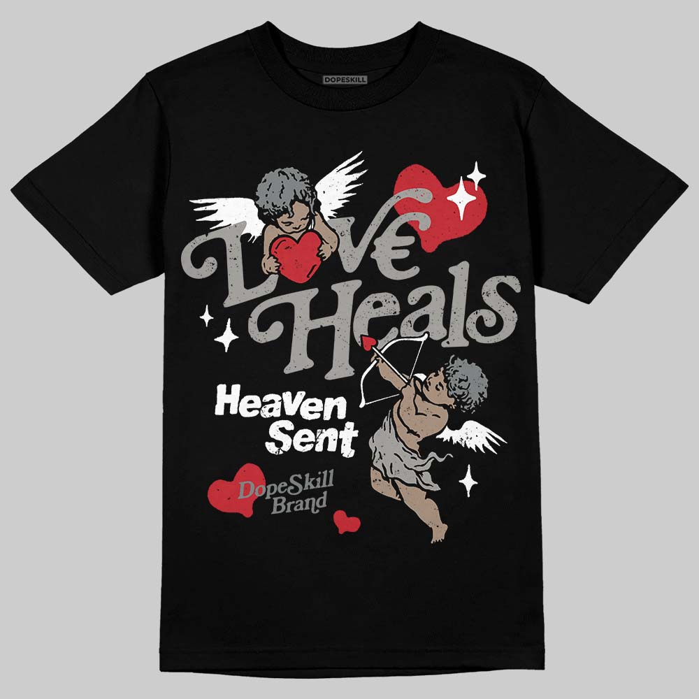 Cool Grey 9s DopeSkill T-Shirt New Love Heals Graphic