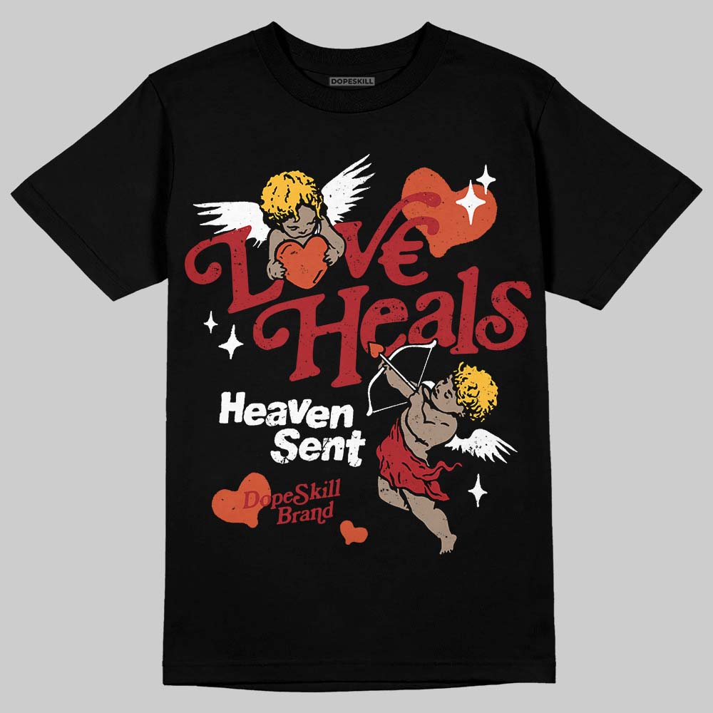 Brick By Brick 4s DopeSkill T-Shirt New Love Heals Graphic
