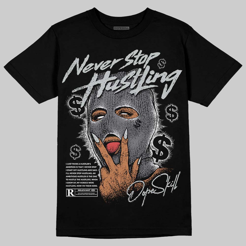 Fear 4s DopeSkill T-Shirt Never Stop Hustling Graphic