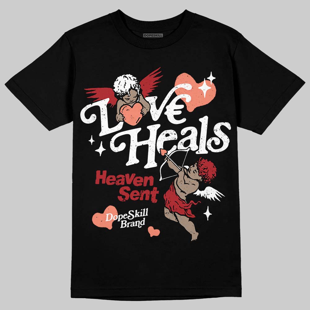 Rare Air Cinnabar 1s DopeSkill T-Shirt New Love Heals Graphic