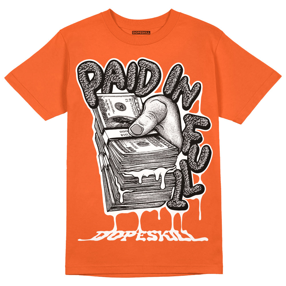 Georgia Peach 3s DopeSkill Orange T-shirt Paid In Full Graphic