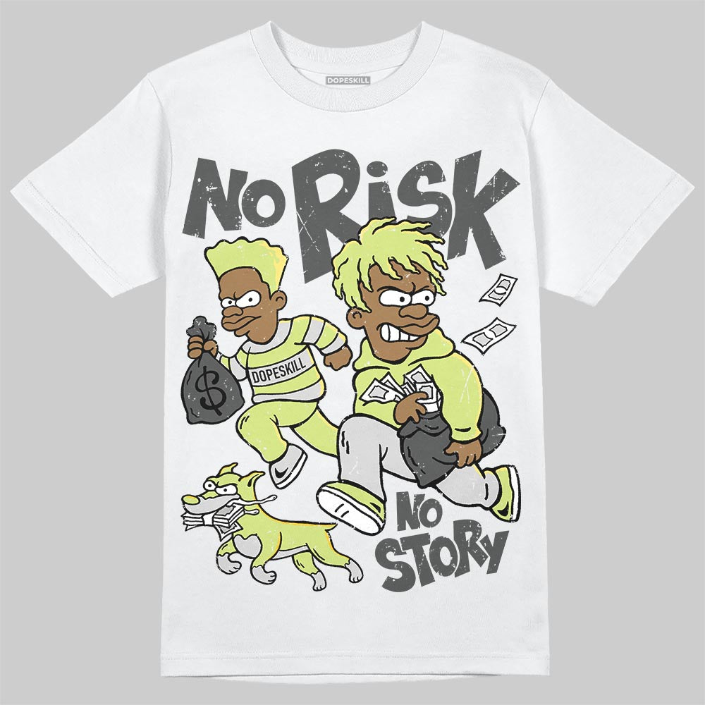 Light Lemon Twist 4s DopeSkill T-Shirt No Risk No Story Graphic