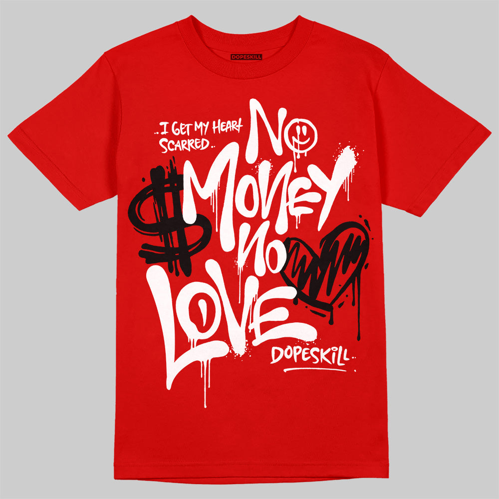 Bred Velvet 11s DopeSkill Red T-shirt No Money No Love Typo Graphic