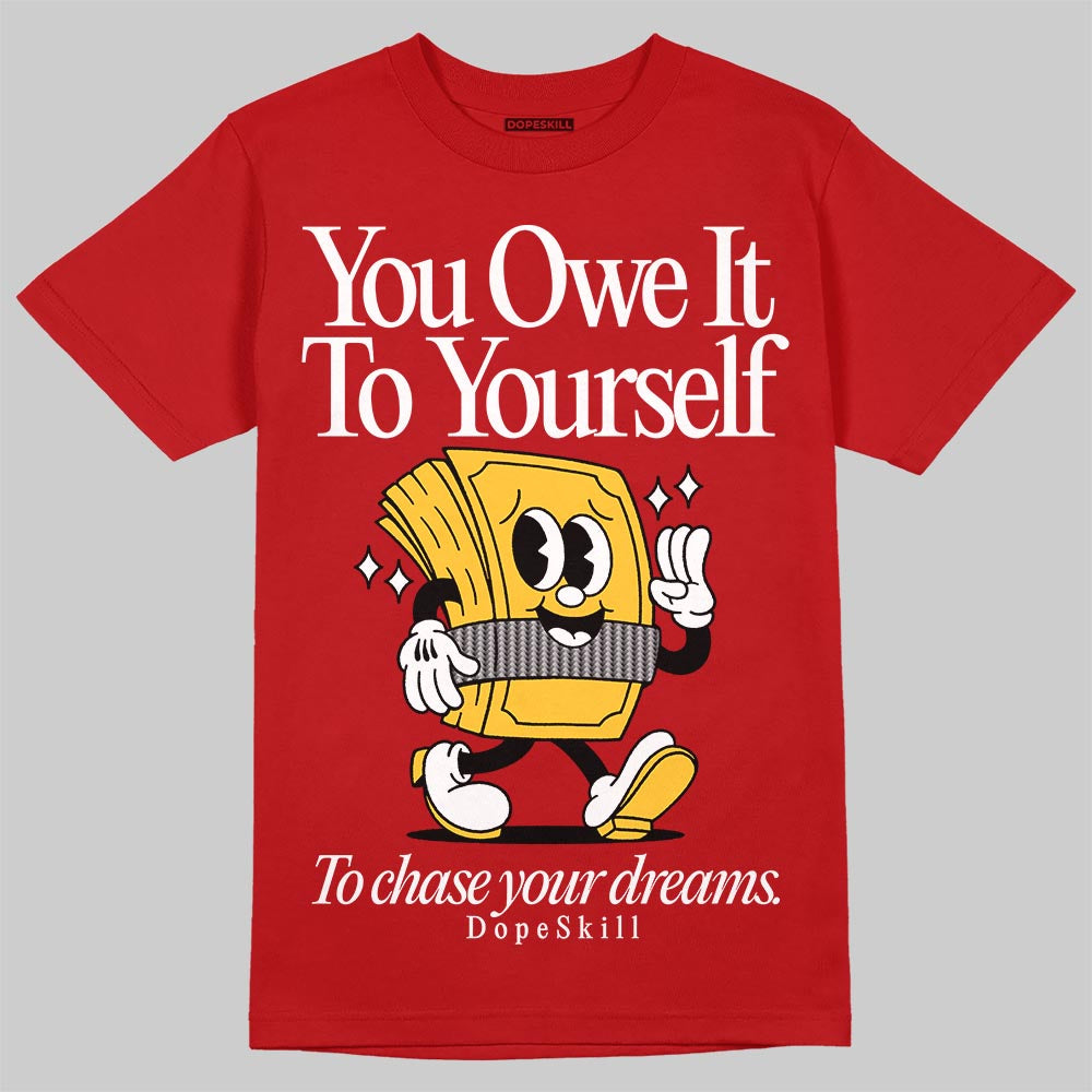 Ferrari 14s DopeSkill T-Shirt Owe It To Yourself Graphic