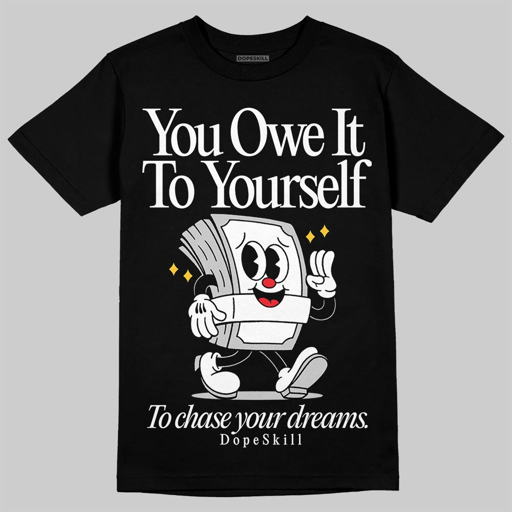 Foamposite One ‚ÄúTriple White‚Äù DopeSkill T-Shirt Owe It To Yourself Graphic