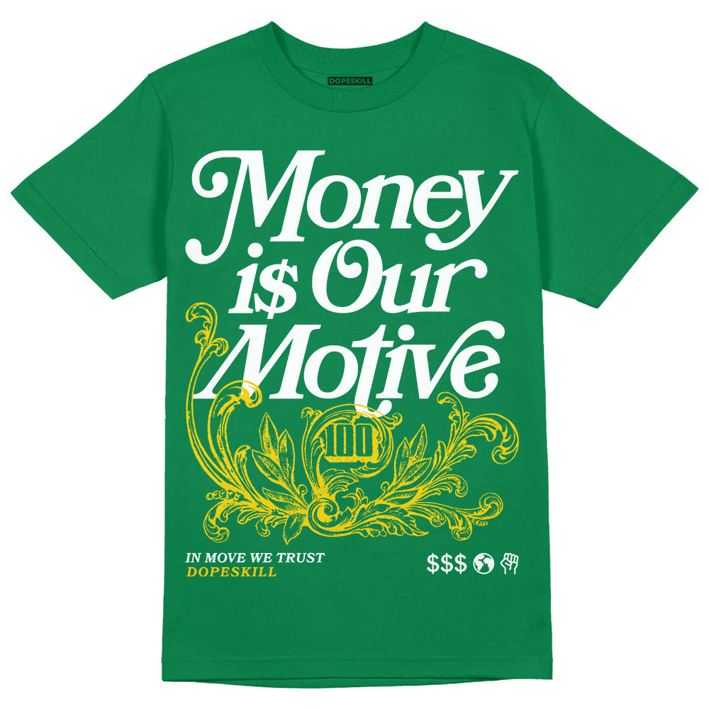 Lucky Green 5s DopeSkill Green T-shirt Money Is Our Motive Typo Graphic