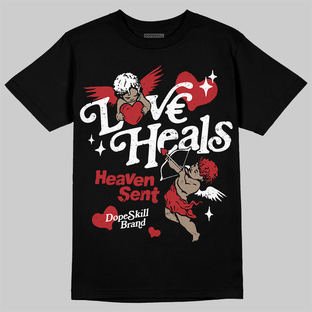 Black Toe Reimagined 1s DopeSkill T-Shirt New Love Heals Graphic