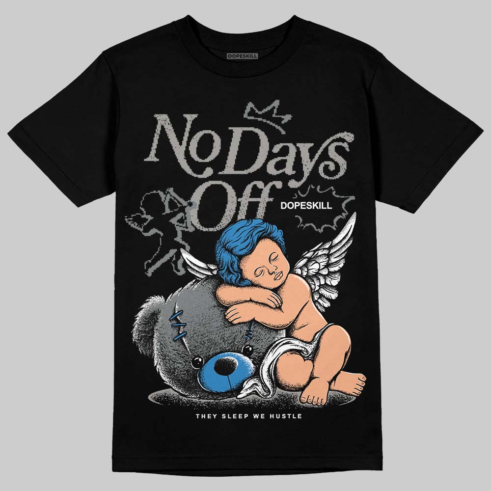 Cool Grey 9s DopeSkill T-Shirt New No Days Off Graphic
