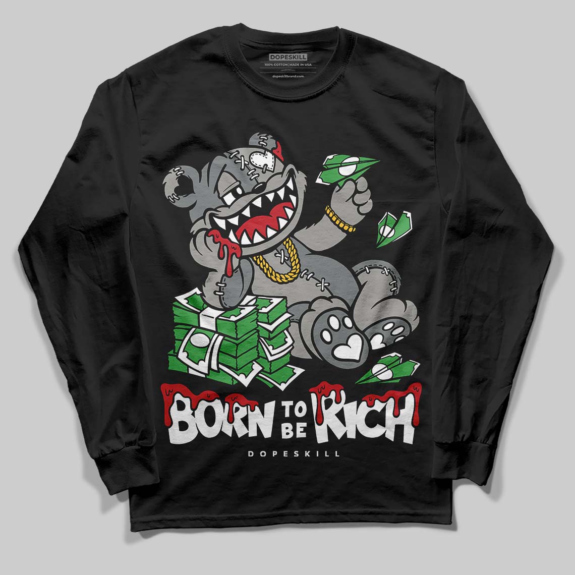 Cool Grey 9s DopeSkill Long Sleeve T-Shirt Born To Be Rich Graphic