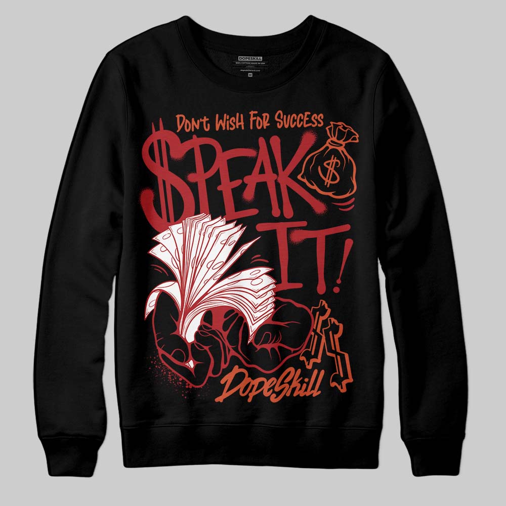 Brick By Brick 4s DopeSkill Sweatshirt Speak It Graphic