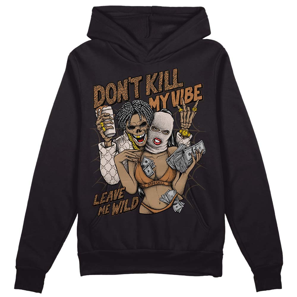 Palomino 3s DopeSkill Hoodie Sweatshirt Don't Kill My Vibe Graphic