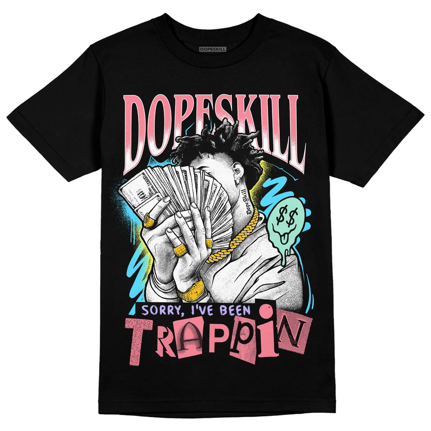 Candy Easter Dunk Low DopeSkill T-Shirt Sorry I've Been Trappin Graphic