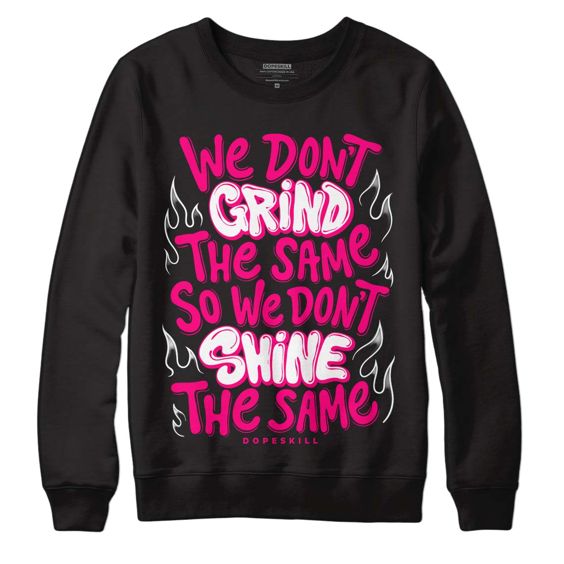 Fierce Pink 1s DopeSkill Sweatshirt Grind Shine Graphic