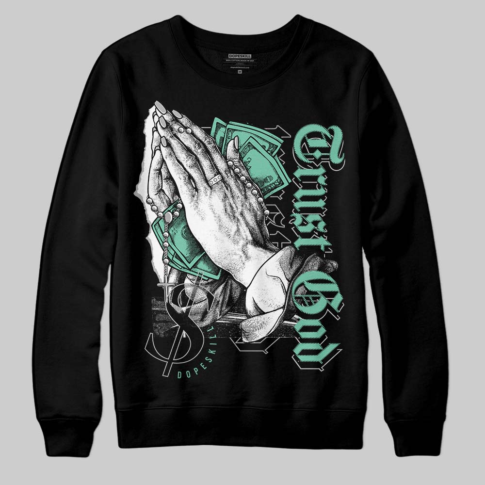 Green Glow 3s DopeSkill Sweatshirt Trust God Graphic