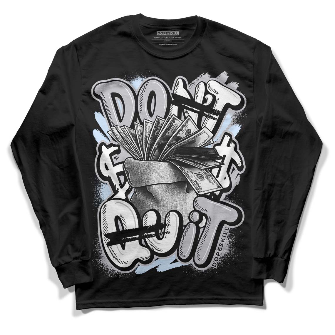 Cement Grey 11s DopeSkill Long Sleeve T-Shirt Don't Quit Graphic