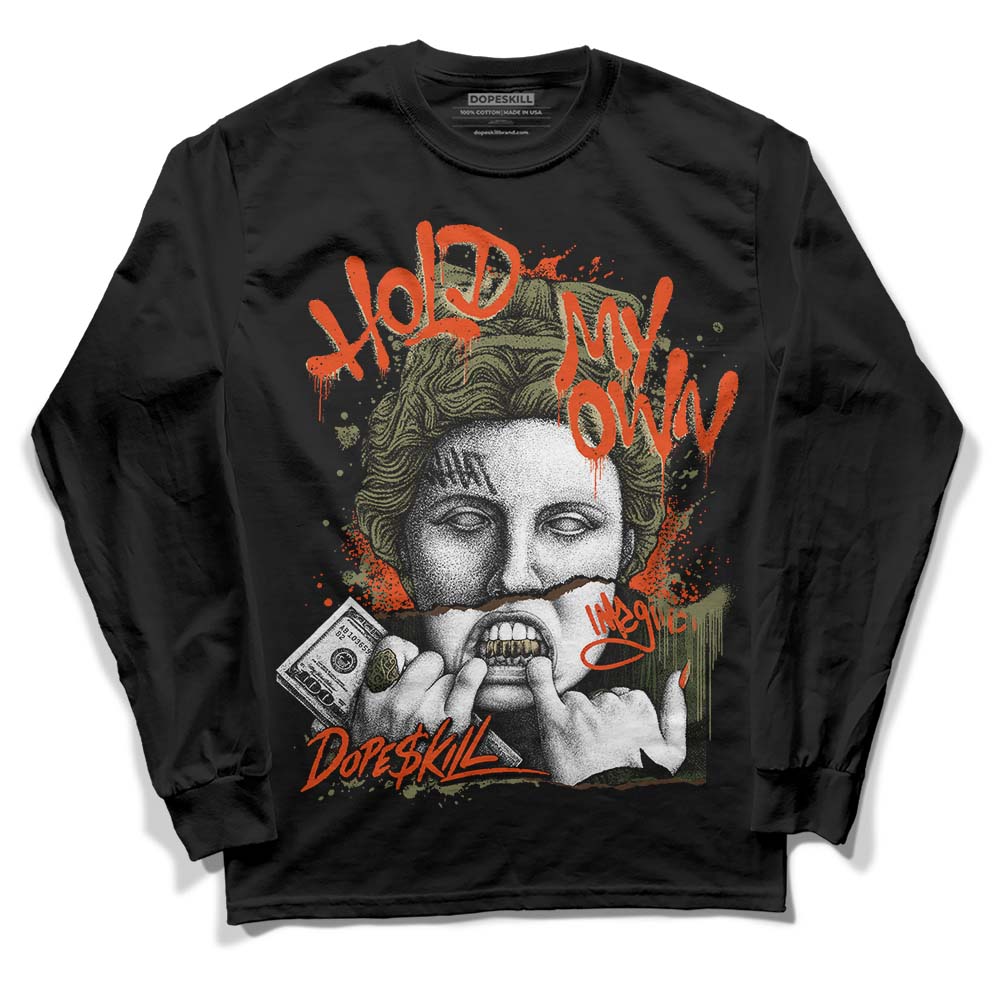 Olive Collection DopeSkill Long Sleeve T-Shirt Hold My Own Graphic