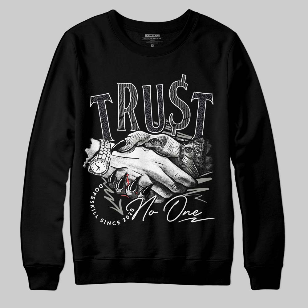 Black Cat 3s DopeSkill Sweatshirt Trust No One Graphic