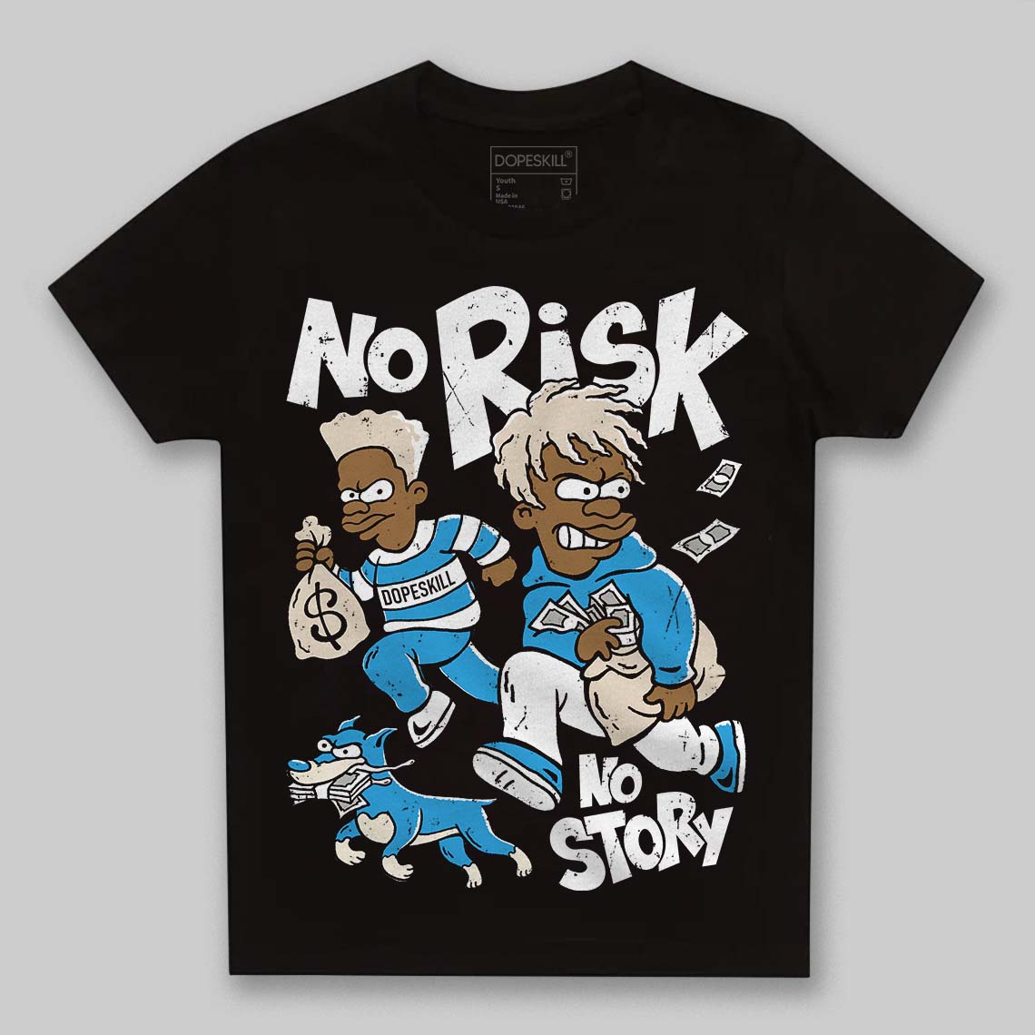 UNC Reimagined 1s DopeSkill Toddler Kids T-shirt No Risk No Story Graphic