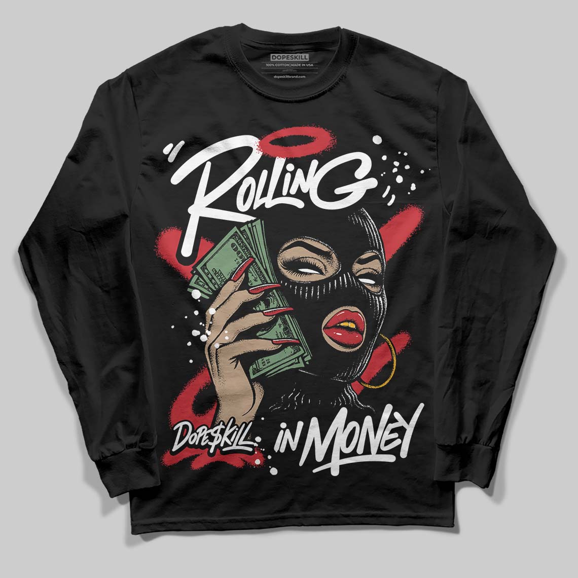 Bred 11s DopeSkill Long Sleeve T-Shirt Rolling in Money Graphic