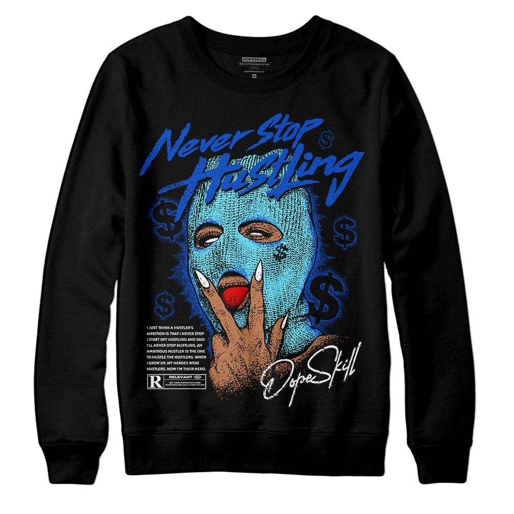 SB Dunk Argon DopeSkill Sweatshirt Never Stop Hustling Graphic