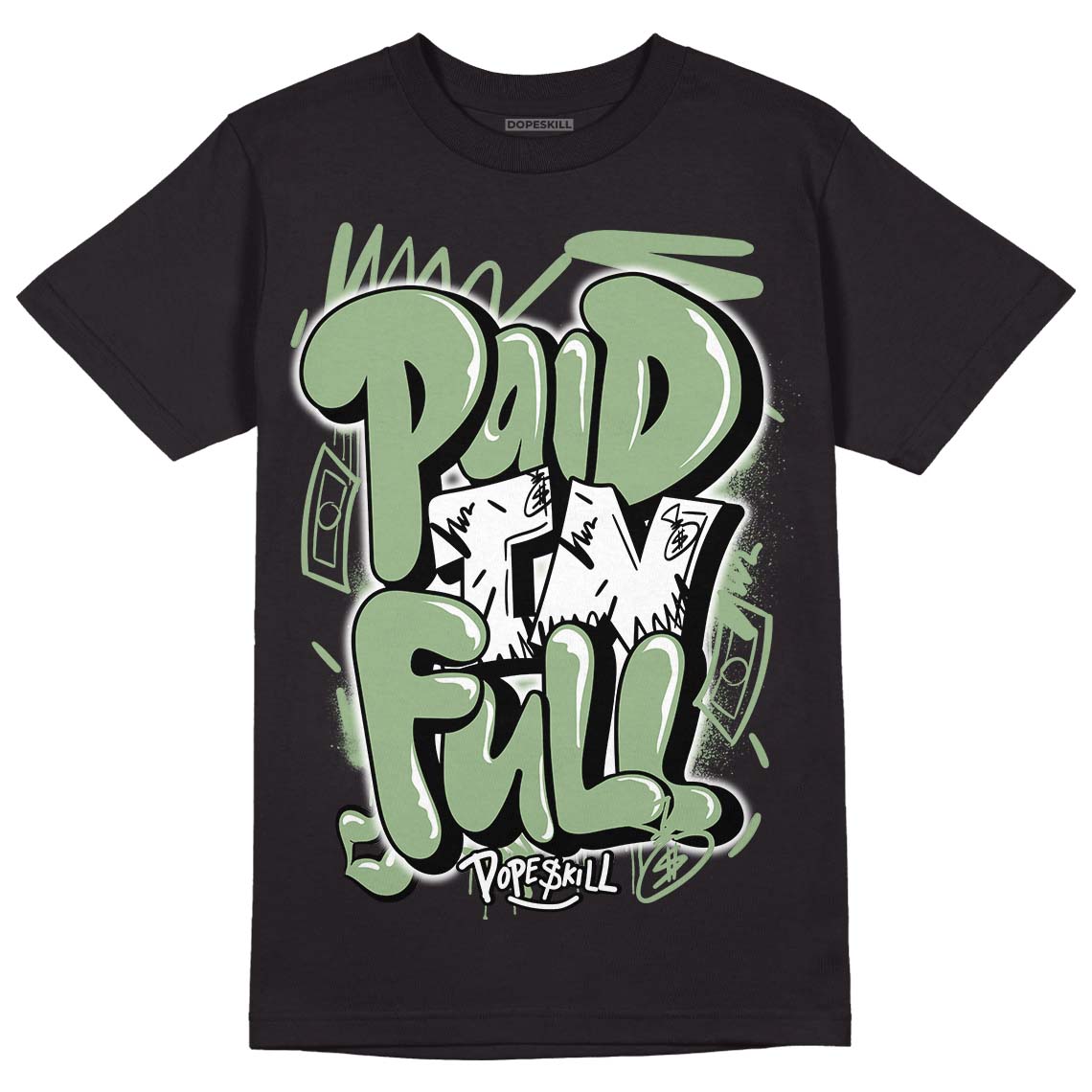 Seafoam 4s DopeSkill T-Shirt New Paid In Full Graphic