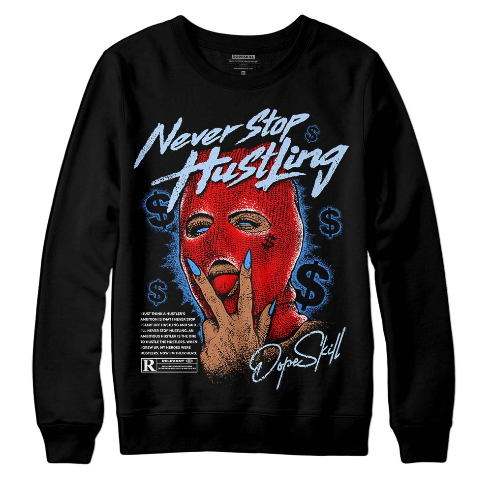 Cherry 11s DopeSkill Sweatshirt Never Stop Hustling Graphic