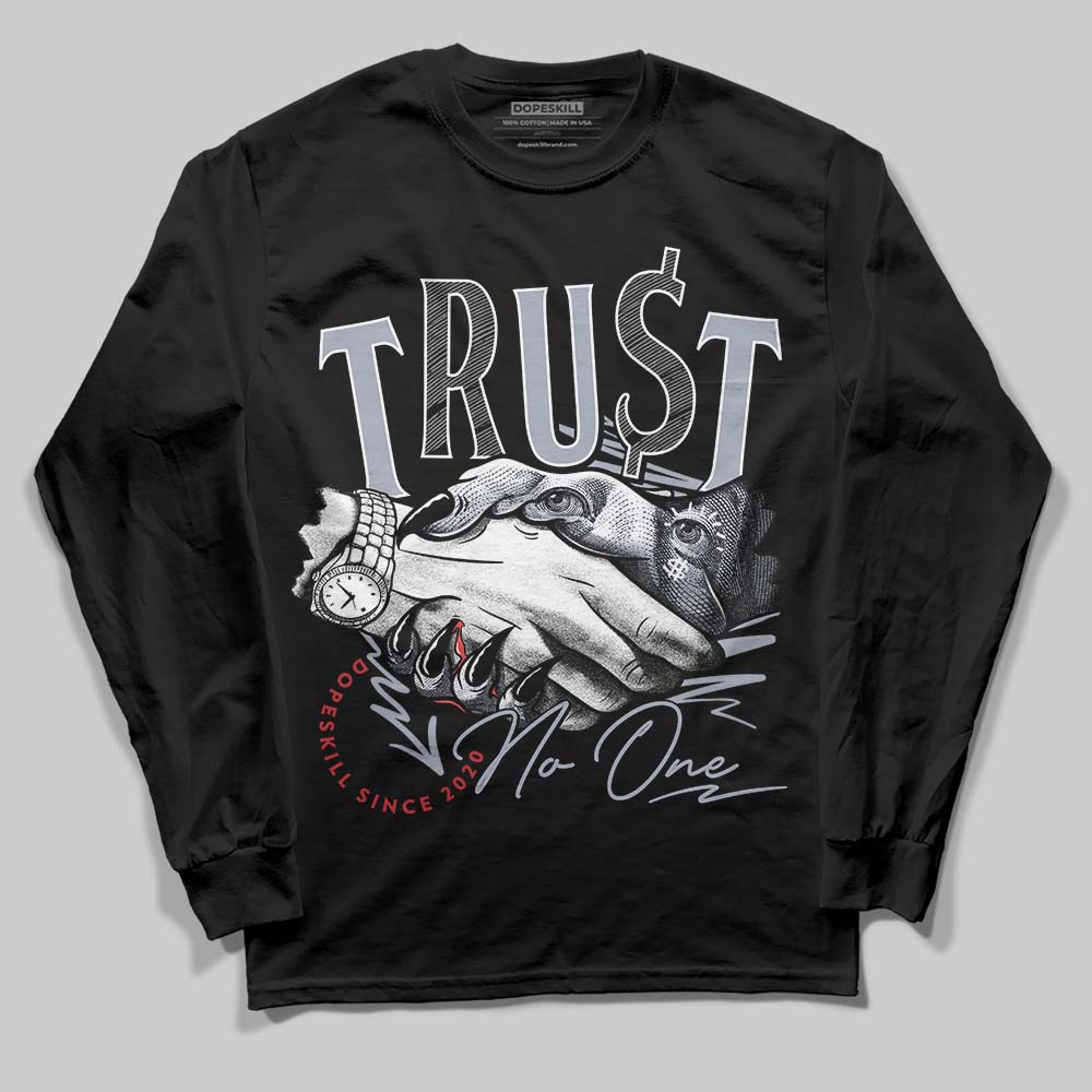 Bred Reimagined 4s DopeSkill Long Sleeve T-Shirt Trust No One Graphic